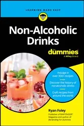 Book cover of Non-Alcoholic Drinks For Dummies by Ryan Foley