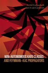 Book cover of Non-autonomous Kato Classes And Feynman-kac Propagators by Archil Gulisashvili