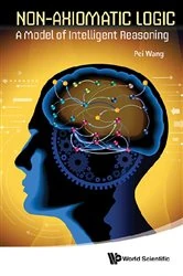 Book cover of Non-axiomatic Logic: A Model Of Intelligent Reasoning by Pei Wang