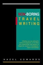 Book cover of Non-Boring Travel Writing by Hazel Edwards