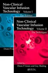 Book cover of Non-Clinical Vascular Infusion Technology, Two Volume Set by Unknown