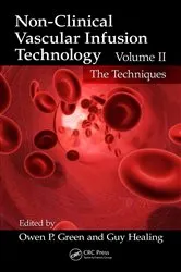Book cover of Non-Clinical Vascular Infusion Technology, Volume II by Owen P. Green