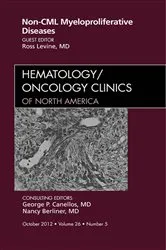 Book cover of Non-CML Myeloproliferative Diseases, An Issue of Hematology/Oncology Clinics of North America by Ross Levine MD