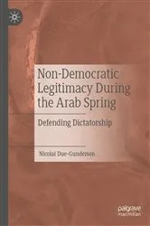 Book cover of Non-Democratic Legitimacy During the Arab Spring by Nicolai Due-Gundersen