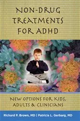 Book cover of Non-Drug Treatments for ADHD: New Options for Kids, Adults, and Clinicians by Richard P. Brown