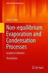 Book cover of Non-equilibrium Evaporation and Condensation Processes (3rd ed.) by Yuri B. Zudin