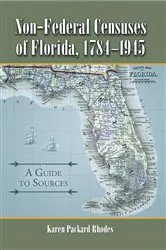 Book cover of Non-Federal Censuses of Florida, 1784-1945 by Karen Packard Rhodes