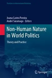 Book cover of Non-Human Nature in World Politics by Joana Castro Pereira