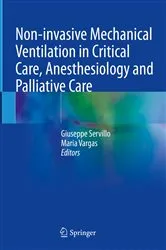Book cover of Non-invasive Mechanical Ventilation in Critical Care, Anesthesiology and Palliative Care by Giuseppe Servillo