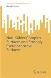 Book cover of Non-Kähler Complex Surfaces and Strongly Pseudoconcave Surfaces by Naohiko Kasuya