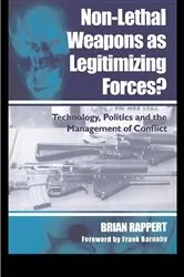 Book cover of Non-lethal Weapons as Legitimising Forces? by Brian Rappert