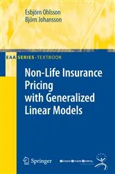 Book cover of Non-Life Insurance Pricing with Generalized Linear Models by Esbjörn Ohlsson