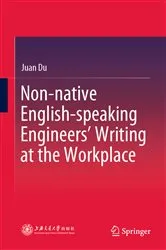 Book cover of Non-native English-speaking Engineers’ Writing at the Workplace by Unknown
