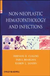 Book cover of Non-Neoplastic Hematopathology and Infections by Hernani Cualing