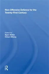 Book cover of Non-offensive Defence For The Twenty-first Century by Bjorn Moller