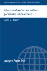 Book cover of Non-Proliferation Incentives for Russia and Ukraine by John C Baker