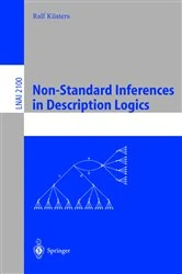 Book cover of Non-Standard Inferences in Description Logics by Ralf Küsters