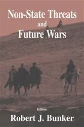 Book cover of Non-state Threats and Future Wars by Robert J. Bunker