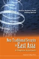 Book cover of Non-traditional Security In East Asia: A Regime Approach by Ramon Pacheco Pardo