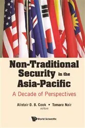 Book cover of Non-traditional Security In The Asia-pacific: A Decade Of Perspectives by Alistair Cook