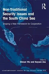 Book cover of Non-Traditional Security Issues and the South China Sea by Shicun Wu