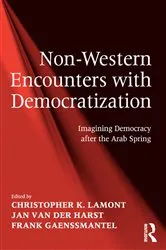 Book cover of Non-Western Encounters with Democratization by Christopher K. Lamont