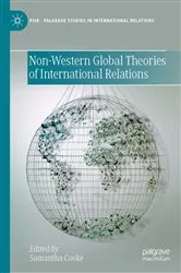 Book cover of Non-Western Global Theories of International Relations by Samantha Cooke