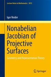 Book cover of Nonabelian Jacobian of Projective Surfaces by Igor Reider