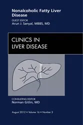 Book cover of Nonalcoholic Fatty Liver Disease, An Issue of Clinics in Liver Disease by Sanyal MBBS, MD, Arun J.