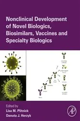 Book cover of Nonclinical Development of Novel Biologics, Biosimilars, Vaccines and Specialty Biologics by Lisa M. Plitnick