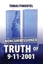Book cover of Noncommissioned Truth of 9-11-2001 by Tomas Pimentel
