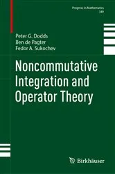 Book cover of Noncommutative Integration and Operator Theory by Peter G. Dodds