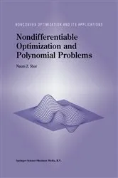 Book cover of Nondifferentiable Optimization and Polynomial Problems by N.Z. Shor