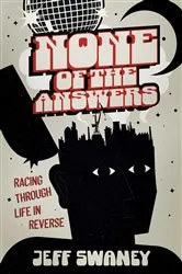Book cover of None of the Answers by Unknown