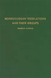 Book cover of Noneuclidean Tesselations and Their Groups by Unknown