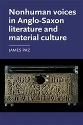 Book cover of Nonhuman voices in Anglo-Saxon literature and material culture by James Paz