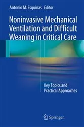 Book cover of Noninvasive Mechanical Ventilation and Difficult Weaning in Critical Care by Antonio M. Esquinas