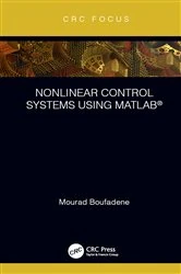 Book cover of Nonlinear Control Systems using MATLAB® by Mourad Boufadene