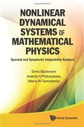 Book cover of Nonlinear Dynamical Systems Of Mathematical Physics: Spectral And Symplectic Integrability Analysis by Denis Blackmore