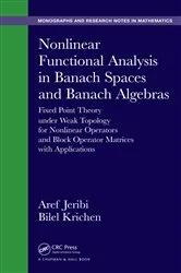 Book cover of Nonlinear Functional Analysis in Banach Spaces and Banach Algebras by Aref Jeribi
