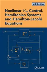 Book cover of Nonlinear H-Infinity Control, Hamiltonian Systems and Hamilton-Jacobi Equations by M.D.S. Aliyu