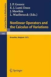 Book cover of Nonlinear Operators and the Calculus of Variations by J.P. Gossez