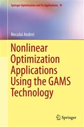 Book cover of Nonlinear Optimization Applications Using the GAMS Technology by Unknown