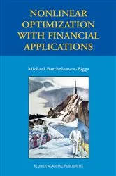 Book cover of Nonlinear Optimization with Financial Applications by Michael Bartholomew-Biggs
