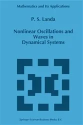Book cover of Nonlinear Oscillations and Waves in Dynamical Systems by P.S Landa
