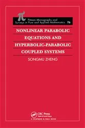 Book cover of Nonlinear Parabolic Equations and Hyperbolic-Parabolic Coupled Systems by Songmu Zheng
