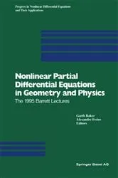 Book cover of Nonlinear Partial Differential Equations in Geometry and Physics by Garth Baker