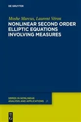 Book cover of Nonlinear Second Order Elliptic Equations Involving Measures by Moshe Marcus