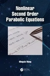 Book cover of Nonlinear Second Order Parabolic Equations by Mingxin Wang