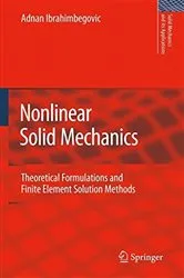 Book cover of Nonlinear Solid Mechanics by Adnan Ibrahimbegovic